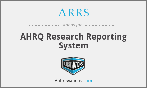 ARRS - AHRQ Research Reporting System