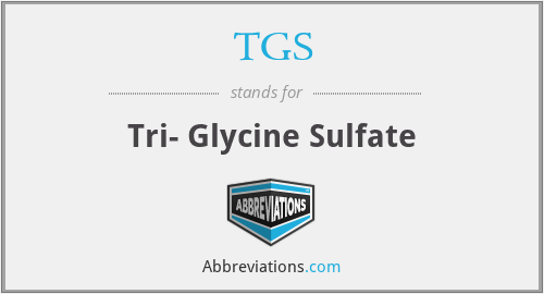 TGS - Tri- Glycine Sulfate