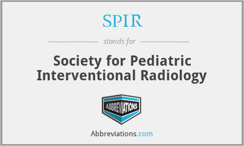 SPIR - Society for Pediatric Interventional Radiology