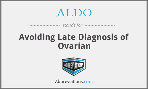 ALDO - Avoiding Late Diagnosis of Ovarian