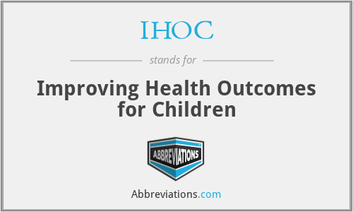 IHOC - Improving Health Outcomes for Children