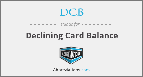 DCB - Declining Card Balance