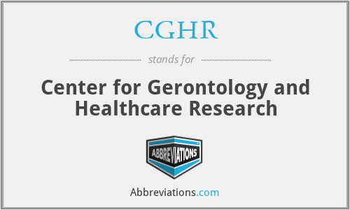 CGHR - Center for Gerontology and Healthcare Research