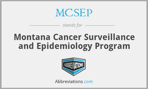 MCSEP - Montana Cancer Surveillance and Epidemiology Program