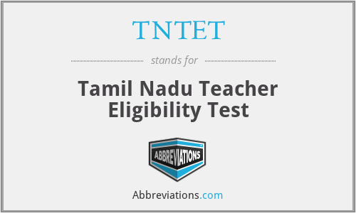 TNTET - Tamil Nadu Teacher Eligibility Test