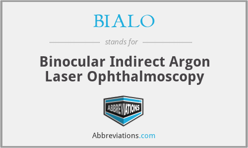 BIALO - Binocular Indirect Argon Laser Ophthalmoscopy