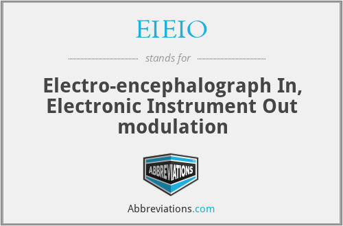 EIEIO - Electro-encephalograph In, Electronic Instrument Out modulation