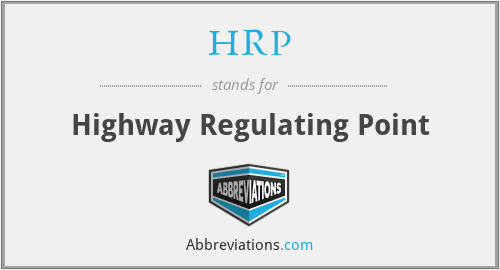 HRP - Highway Regulating Point