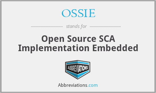 OSSIE - Open Source SCA Implementation Embedded