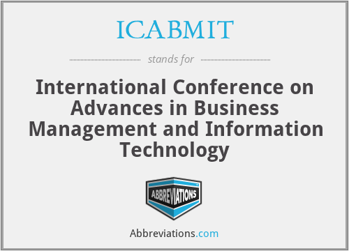 ICABMIT - International Conference on Advances in Business Management and Information Technology
