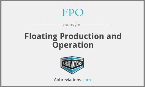 FPO - Floating Production and Operation