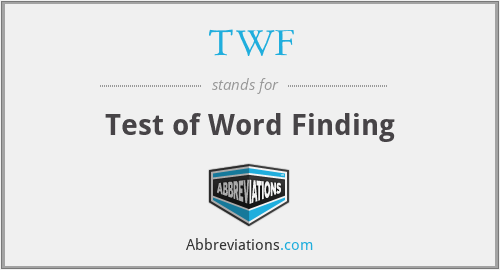 TWF - Test of Word Finding