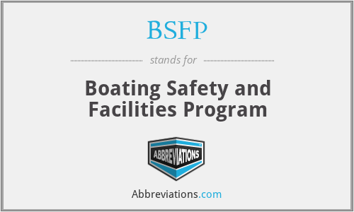 BSFP - Boating Safety and Facilities Program