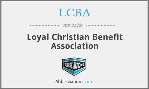 LCBA - Loyal Christian Benefit Association