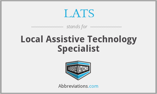 LATS - Local Assistive Technology Specialist