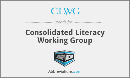 CLWG - Consolidated Literacy Working Group