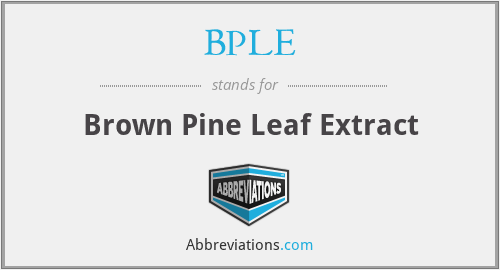 BPLE - Brown Pine Leaf Extract
