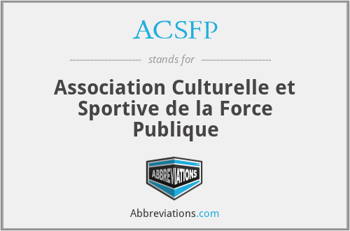 ACSFP - Association Culturelle et Sportive de la Force Publique
