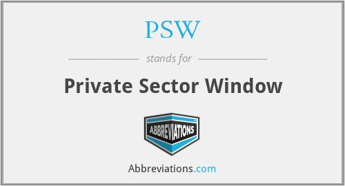 PSW - Private Sector Window