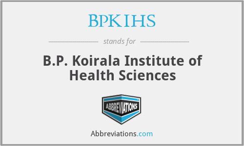 BPKIHS - B.P. Koirala Institute of Health Sciences