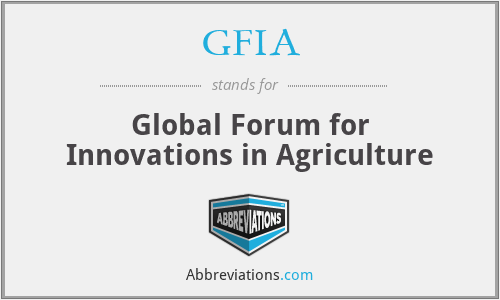 GFIA - Global Forum for Innovations in Agriculture