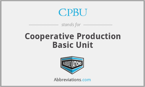 CPBU - Cooperative Production Basic Unit