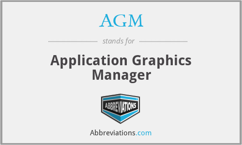 AGM - Application Graphics Manager
