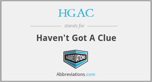 HGAC - Haven't Got A Clue