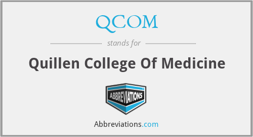QCOM - Quillen College Of Medicine