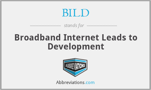 BILD - Broadband Internet Leads to Development