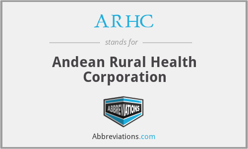 ARHC - Andean Rural Health Corporation