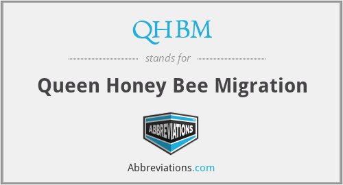 QHBM - Queen Honey Bee Migration