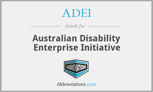 ADEI - Australian Disability Enterprise Initiative