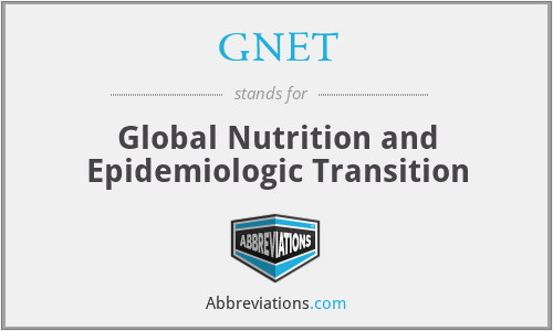 GNET - Global Nutrition and Epidemiologic Transition
