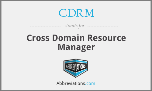 CDRM - Cross Domain Resource Manager