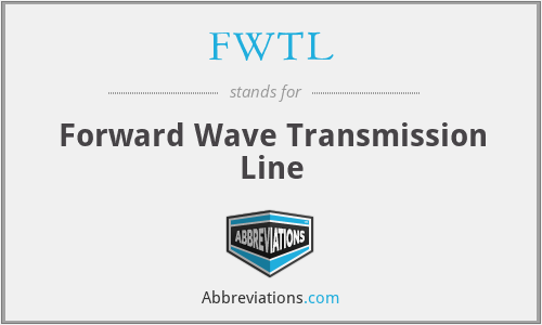 FWTL - Forward Wave Transmission Line