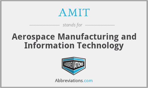 AMIT - Aerospace Manufacturing and Information Technology