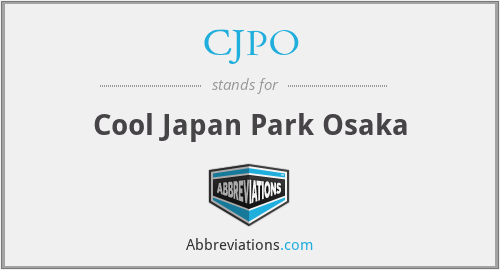 CJPO - Cool Japan Park Osaka
