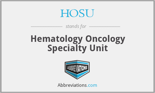 HOSU - Hematology Oncology Specialty Unit