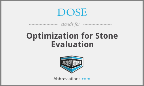 DOSE - Optimization for Stone Evaluation
