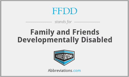 FFDD - Family and Friends Developmentally Disabled