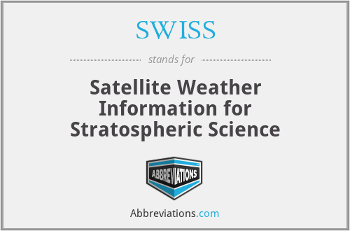 SWISS - Satellite Weather Information for Stratospheric Science