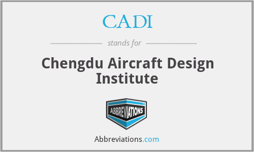 CADI - Chengdu Aircraft Design Institute