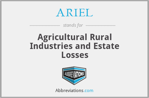 ARIEL - Agricultural Rural Industries and Estate Losses