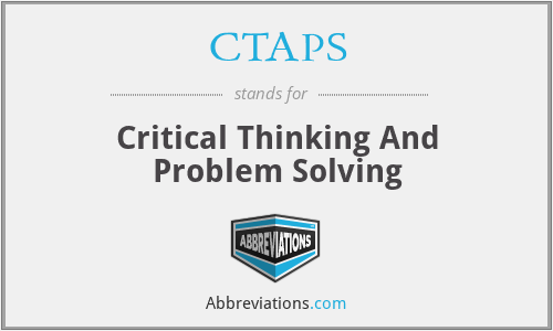 CTAPS - Critical Thinking And Problem Solving