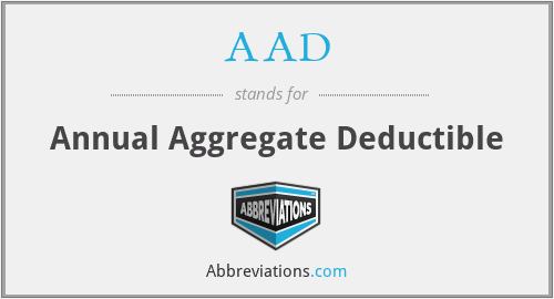AAD - Annual Aggregate Deductible