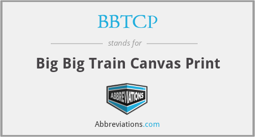 BBTCP - Big Big Train Canvas Print