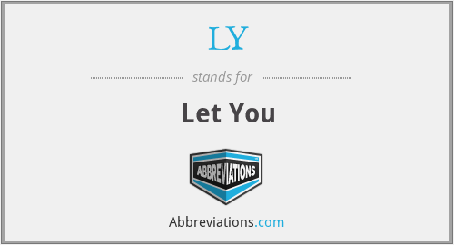 LY - Let You