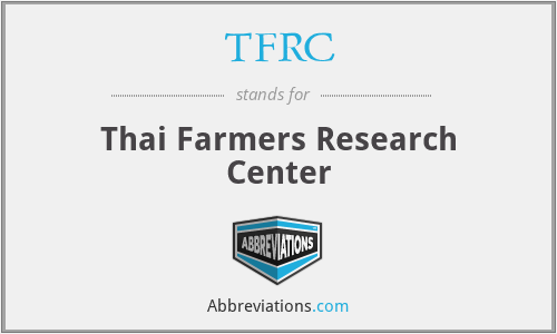 TFRC - Thai Farmers Research Center