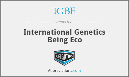 IGBE - International Genetics Being Eco